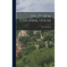 The Dutch Colonial House