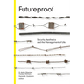Futureproof: Security Aesthetics and the Management of Life