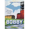 Bobby: A Memoir