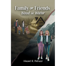 Family or Friends: Blood or Water