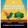 Carrie and Broc's Great Big Boogie