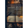 A Commentary Upon The Old And New Testaments, With The Apocrypha