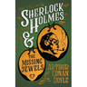 Sherlock Holmes and the Missing Jewels: A Collection of Short Mystery Stories - With Original Illustrations by Sidney Paget & Charles R. MacAuley