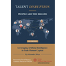 Talent Disruption: People Are The Brands