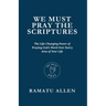 We Must Pray the Scriptures
