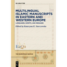 Multilingual Islamic Manuscripts in Eastern and Western Europe: Languages, Scripts, and Messages