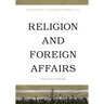 Religion and Foreign Affairs: Essential Readings