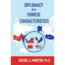 Diplomacy with Chinese Characteristics