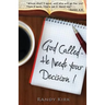 God Called - He Needs Your Decision