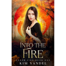 Into the Fire