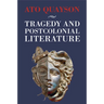 Tragedy and Postcolonial Literature
