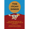 The Itchy Dingo: The Adventures of Taj through the Dreamtime of Australia