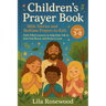 Children's Prayer Book: Bible Stories and Bedtime Prayers for Kids: Faith-Filled Lessons to Help Kids Talk to God, Feel Brave, and Grow in Love