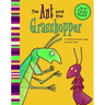 The Ant and the Grasshopper: A Retelling of Aesop's Fable