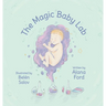 The Magic Baby Lab