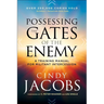 Possessing the Gates of the Enemy: A Training Manual for Militant Intercession