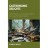 Gastronomic Delights: Exploring the World's Best Culinary Traditions