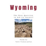 Wyoming: The Next Question to Ask (to Answer)