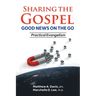 SHARING THE GOSPEL; GOOD NEWS ON THE GO; Practical Evangelism