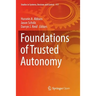 Foundations of Trusted Autonomy