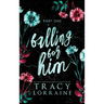 Falling For Him: Part One