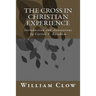 The Cross in Christian Experience: Introduction and Annotations by Carroll F. Burcham