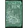 Lost in Him: A Grumpy Recluse Standalone Romance