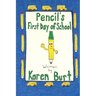 Pencil's First Day of School