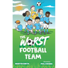 The Worst Football Team: (Funny football book for kids 5-8)