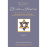 The Songs and Wisdom of DAVID AND SOLOMON Part II: The Symbolic Version of Proverbs, The Symbolic Version of Ecclesiastes, The Symbolic Version of the