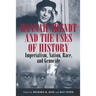 Hannah Arendt and the Uses of History: Imperialism, Nation, Race, and Genocide