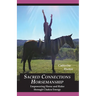 Sacred Connections Horsemanship: Empowering Horse and Rider Through Chakra Energy