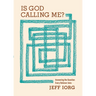 Is God Calling Me?: Answering the Question Every Believer Asks