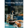 Nourishing The Soul: The Exploration of Comfort Foods at Diverse Tables