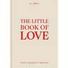 The Little Book of Love: Poems, Epigrams & Aphorisms