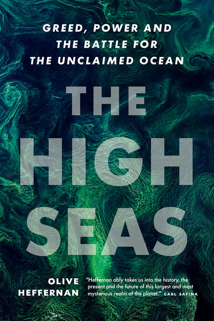 The High Seas: Greed, Power and the Battle for the Unclaimed Ocean - Hardcover by Books by splitShops