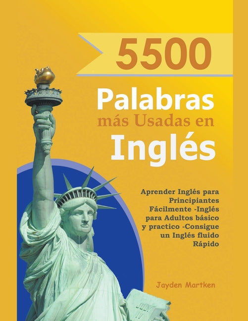 5500 Palabras más Usadas en Inglés: Aprender Inglés para Principiantes Fácilmente-Inglés para Adultos Básico y Practico - Consigue un Inglés Fluido Rá - Paperback by Books by splitShops