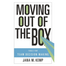 Moving Out of the Box: Tools for Team Decision Making