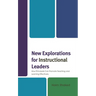 New Explorations for Instructional Leaders: How Principals Can Promote Teaching and Learning Effectively