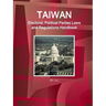 Taiwan Electoral, Political Parties Laws and Regulations Handbook - Strategic Information and Regulations