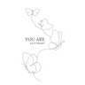You Are: Words of Love, Inspiration and Healing