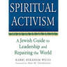 Spiritual Activism: A Jewish Guide to Leadership and Repairing the World