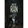 And They Ran