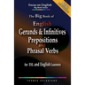 The Big Book of English Gerunds & Infinitives, Prepositions, and Phrasal Verbs for ESL and English Learners