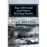 Top 500 Gold and Silver Mining Stocks: Metalproofing Your Portfolio from the Coming Inflation Shock