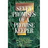 The Seven Promises of a Promise Keeper (Revised and Expanded)