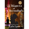 Whispers of Chernobyl