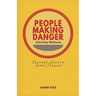 People Making Danger: Short Stories