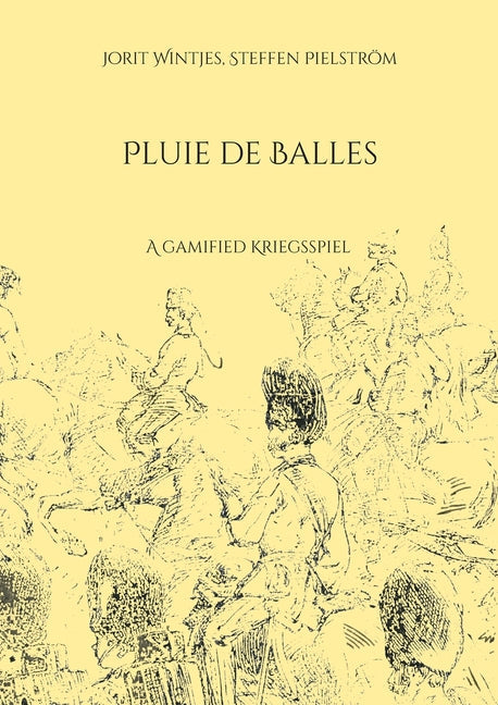 Pluie de Balles: A "gamified" Kriegsspiel - Paperback by Books by splitShops