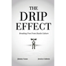 The Drip Effect